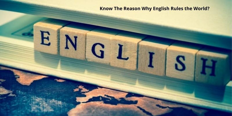 know-the-reason-why-english-language-rules-the-world