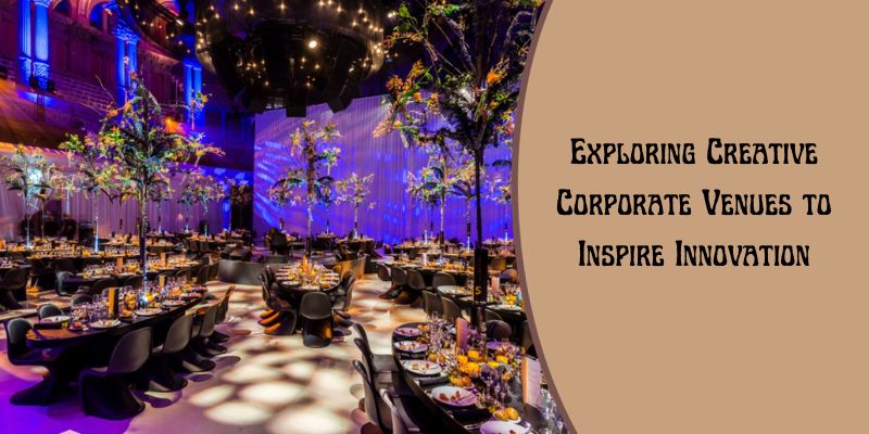 Creative Corporate Venues